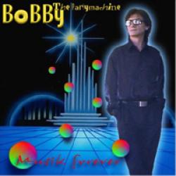 Bobby The Partymachine