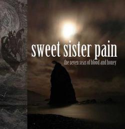Cover der CD "The Seven Seas of Blood and Honey"; der Band "Sweet Sister Pain" Cover der CD "The Seven Seas of Blood and Honey"; der Band "Sweet Sister Pain"