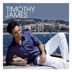 Cover der CD "Make It Happen"; der Band "Timothy James" Cover der CD "Make It Happen"; der Band "Timothy James"