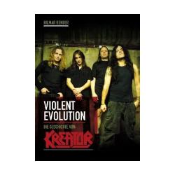 Cover der CD "Violent Evolution: Die Geschichte von Kreator"; der Band "Hilmar Bender" Cover der CD "Violent Evolution: Die Geschichte von Kreator"; der Band "Hilmar Bender"