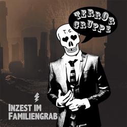 Cover der CD "Inzest im Familiengrab"; der Band "Terrorgruppe" Cover der CD "Inzest im Familiengrab"; der Band "Terrorgruppe"