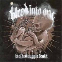 Cover der CD "Birth, Struggle, Death"; der Band "Bleed Into One" Cover der CD "Birth, Struggle, Death"; der Band "Bleed Into One"