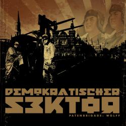 Cover der CD "Demokratischer Sektor"; der Band "Patenbrigade: Wolff" Cover der CD "Demokratischer Sektor"; der Band "Patenbrigade: Wolff"