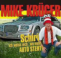 Cover der CD "Schiri,Ich Weiss Nicht Wo Mein Auto Steht"; der Band "Mike Krüger" Cover der CD "Schiri,Ich Weiss Nicht Wo Mein Auto Steht"; der Band "Mike Krüger"