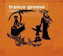 Cover der CD "Orange"; der Band "Trance Groove" Cover der CD "Orange"; der Band "Trance Groove"