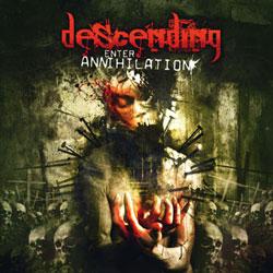 Cover der CD "Enter Annihilation"; der Band "DESCENDING" Cover der CD "Enter Annihilation"; der Band "DESCENDING"