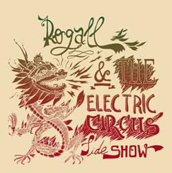 Cover der CD "Rogall & The Electric Circus Sideshow"; der Band "Rogall" Cover der CD "Rogall & The Electric Circus Sideshow"; der Band "Rogall"
