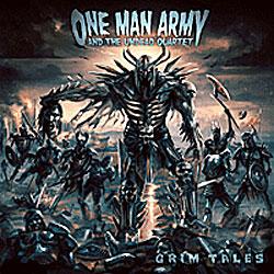 Cover der CD "Grim Tales"; der Band "ONE MAN ARMY & THE UNDEAD QUARTET" Cover der CD "Grim Tales"; der Band "ONE MAN ARMY & THE UNDEAD QUARTET"