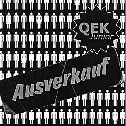 Cover der CD "Ausverkauft"; der Band "QEK Junior" Cover der CD "Ausverkauft"; der Band "QEK Junior"