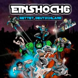 Cover der CD "Rettet Deutschland"; der Band "Einshoch6" Cover der CD "Rettet Deutschland"; der Band "Einshoch6"