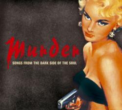 Cover der CD "Murder-Songs from the Dark Side of the Soul"; der Band "Various" Cover der CD "Murder-Songs from the Dark Side of the Soul"; der Band "Various"