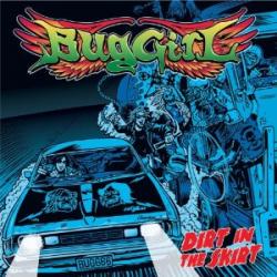 Cover der CD "Dirt in the skirt"; der Band "BugGirl"
