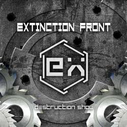 Cover der CD "Destruction Show"; der Band "Extinction Front"