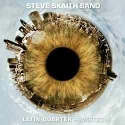 Cover der CD "Latin Quarter Revisited"; der Band "Steve Skaith Band"
