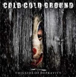 Cover der CD "The Side of Depravity"; der Band "Cold Cold Ground"