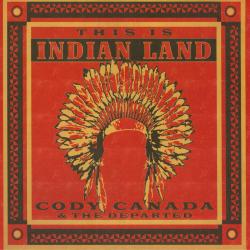 Cover der CD "This Is Indian Land"; der Band "Cody Canada & The Departed"