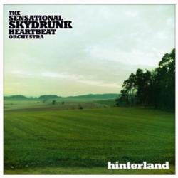Cover der CD "Hinterland"; der Band "The sensational skydrunk heartbeat orchestra"