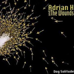 Cover der CD "Dog Solitude"; der Band "Adrian H. And The Wounds"