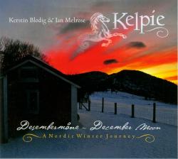 Cover der CD "Desembermåne – December Moon – A Nordic Winter Jou"; der Band "Kerstin Blodig & Ian Melrore – Kelpie"