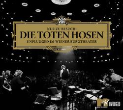 Cover der CD "Nur zu Besuch: Unplugged im Wiener Burgtheater"; der Band "Die Toten Hosen"