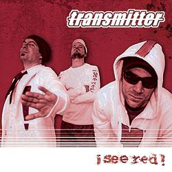 Cover der CD "i see red !"; der Band "Transmitter"