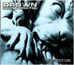 Cover der CD "Momentum"; der Band "Drown Inc."