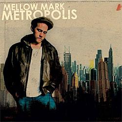 Cover der CD "Metropolis"; der Band "Mellow Mark"