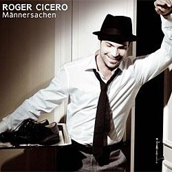 Cover der CD "Maennersachen"; der Band "Roger Cicero"