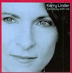 Cover der CD "Sail Away With Me"; der Band "KERRY LINDER"