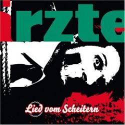 Cover der CD "Lied vom Scheitern"; der Band "Die Ärzte"