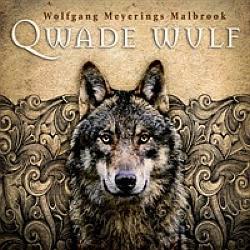 Cover der CD "Qwade Wulf"; der Band "Wolfgang Meyerings Malbrook"