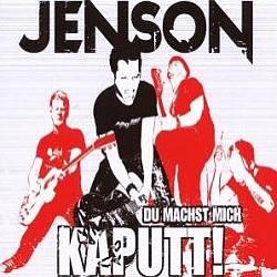 Cover der CD "Du Machst Mich Kaputt!"; der Band "Jenson"