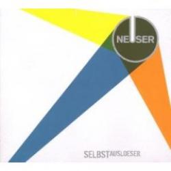 Cover der CD "Selbstauslöser"; der Band "Neuser"