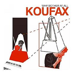 Cover der CD "Why bother at all"; der Band "Koufax"
