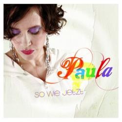 Cover der CD "So wie jetzt"; der Band "Paula"