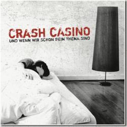 Cover der CD "Und wenn wir schon beim Thema sind"; der Band "Crash Casino"