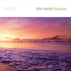 Cover der CD "Seasons"; der Band "MAX MELVIN"