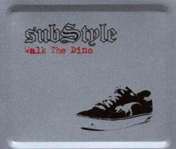 Cover der CD "Walk The Dino"; der Band "Substyle"