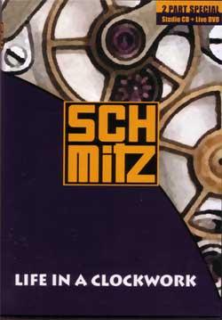 Cover der CD "Life in a Clockwork"; der Band "Schmitz"