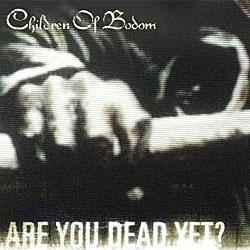 Cover der CD "Are You Dead Yet?"; der Band "CHILDREN OF BODOM"