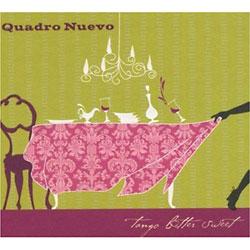 Cover der CD "tango bitter sweet"; der Band "Quadro nuevo"