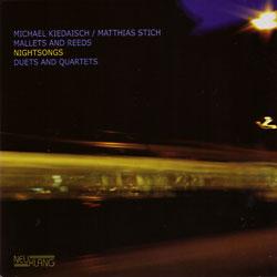 Cover der CD "Nightsongs"; der Band "Michael Kiedaisch, Matthias Stich, und Mallets and"