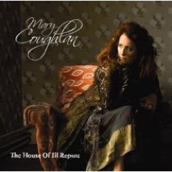Cover der CD "The House Of Ill Repute"; der Band "Mary Coughlan"