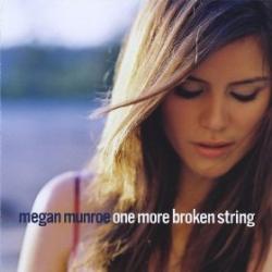 Cover der CD "One More Broken String"; der Band "Megan Munroe"