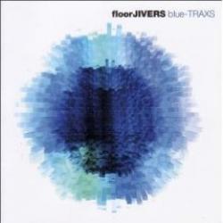 Cover der CD "Blue-Traxs"; der Band "Floorjivers"