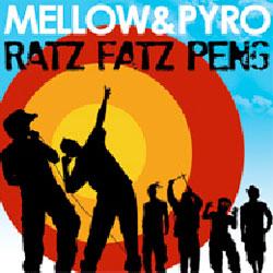 Cover der CD "Ratz Fatz Peng"; der Band "MELLOW & PYRO"