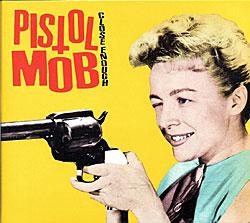 Cover der CD "Close Enough"; der Band "Pistol Mob"