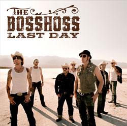 Cover der CD "Last Day"; der Band "THE BOSSHOSS"