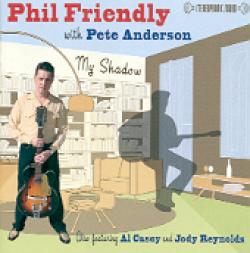 Cover der CD "My Shadow"; der Band "FRIENDLY, PHIL -WITH PETE ANDERSON-"