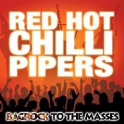 Cover der CD "Bagrock to the Masses"; der Band "Red Hot Chilli Pipers"
